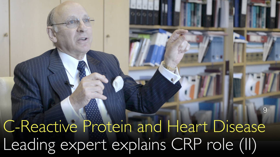 Protéine C-Réactive et Maladie Cardiaque. Un expert de renom explique le rôle de la CRP. Deuxième partie sur deux. 9