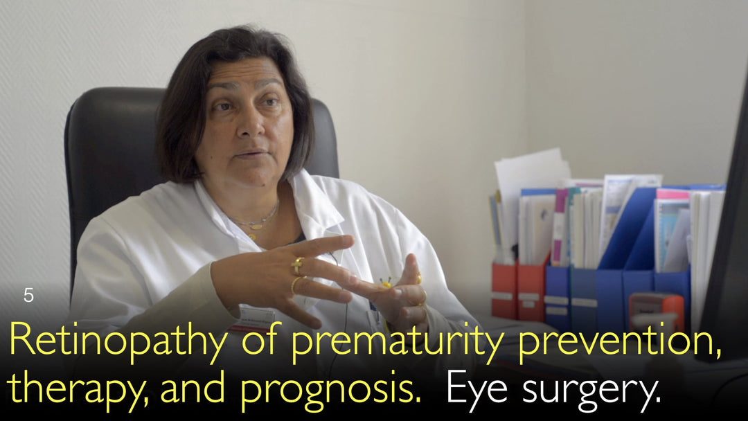 Prévention, traitement et pronostic de la rétinopathie du prématuré. Chirurgie oculaire. 5