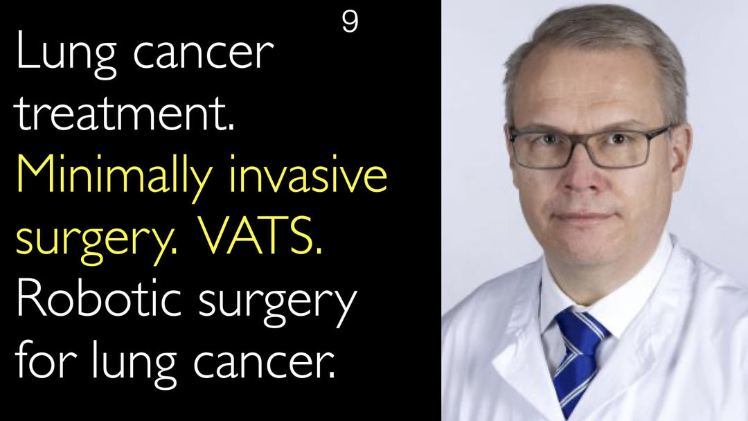 Traitement du cancer du poumon 
 
 Chirurgie mini-invasive 
 Chirurgie vidéo-assistée thoracoscopique (VATS) 
 Chirurgie robotique