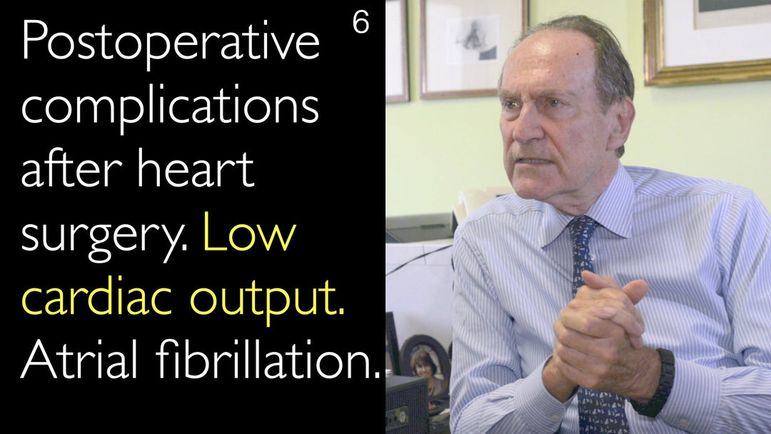 Complications postopératoires après chirurgie cardiaque. Bas débit cardiaque. Fibrillation auriculaire. 6