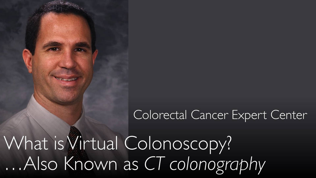 Qu'est-ce que la coloscopie virtuelle ? Qu'est-ce que le coloscanner ?