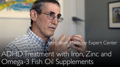Aandachtstekortstoornis en omega-3 visoliesupplementen. ADHD en ijzersupplementen. ADD en zink. 8