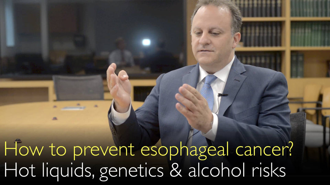 How to prevent esophageal cancer? Risks of hot drinks, genetic factors, alcohol. 9