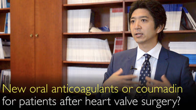 Anticoagulants oraux directs (AOD) ou warfarine : quel choix après une chirurgie valvulaire cardiaque ?