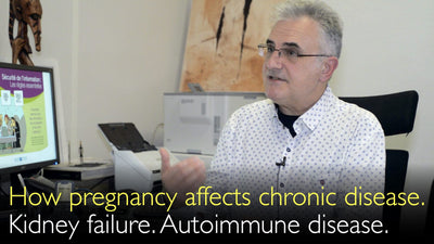 Effets de la grossesse sur les maladies chroniques. Insuffisance rénale. Maladies auto-immunes. Deuxième partie.
